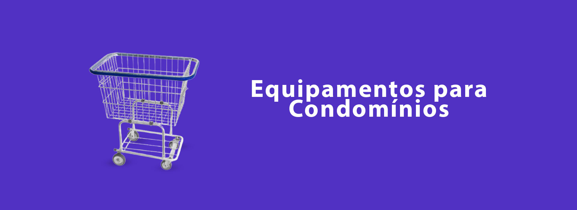 EQUIPAMENTOS PARA CONDOMÍNIO